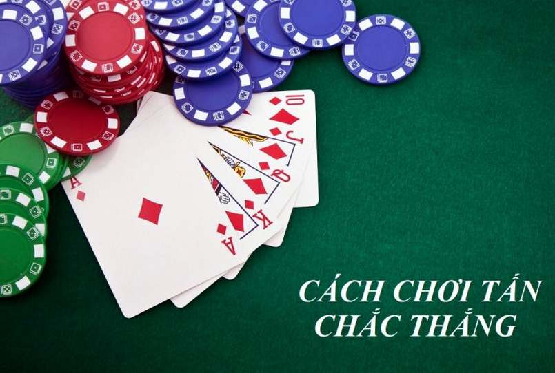 Cách chơi Bài Tấn bất bại